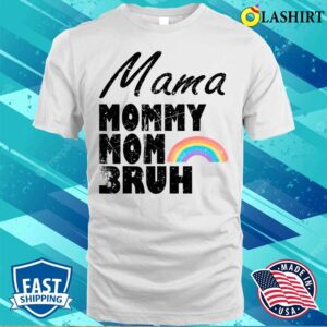 Nice Funny Mama Mommy Mom Bruh Mothers Day Vintage Rainbow T shirt 3