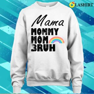 Nice Funny Mama Mommy Mom Bruh Mothers Day Vintage Rainbow T shirt 4