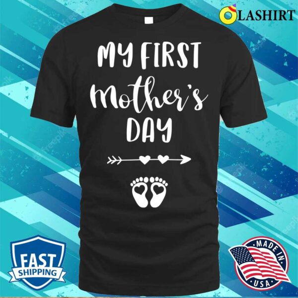 Nice My First Mother’s Day Pregnancy Announcement Pregnant Mom T-shirt