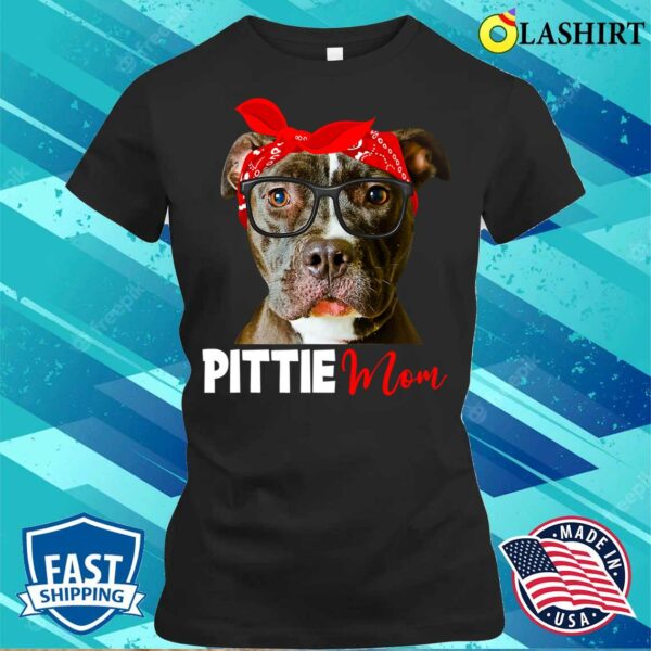 Official Funny Cute Pittie Mom Pitbull Dog Lovers Mother’s Day T-shirt