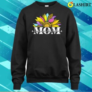 Official Mom You Are The Best Sunflower Women Mothers Day T shirt 4