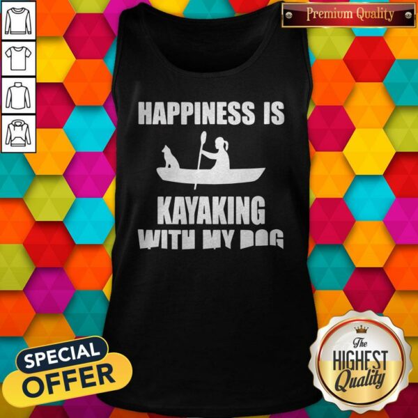 Premium Happiness Is Kayaking With My Dog Shirt