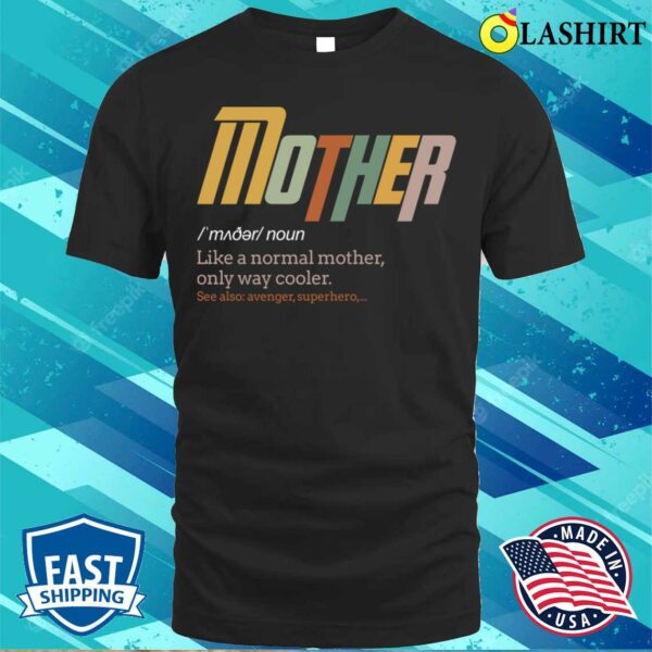 Vintage Mothers Day Funny Mother Definition Retro T-shirt