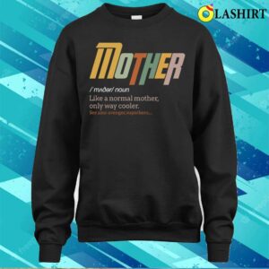 Vintage Mothers Day Funny Mother Definition Retro T shirt 4