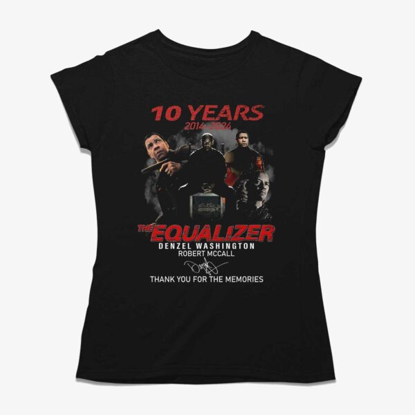 10 Years The Equalizer Denzel Washington Robert Mccall Thank You For The Memories T-shirt