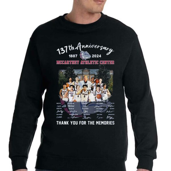 137th Anniversary 1887-2024 Mccarthey Athletic Center Thank You For The Memories T-shirt