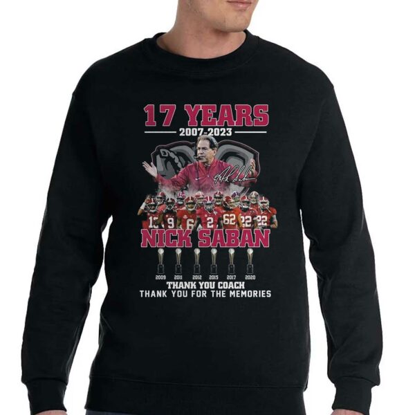 17 Years 2007 – 2023 Nick Saban Thank You Coach Thank You For The Memories T-shirt