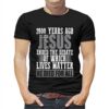 2000 Years Ago Jesus Ended The Debate Of Which Lives Matter Shirt