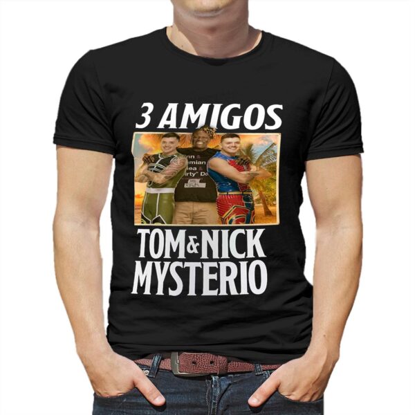 3 Amigos Tom Nick Mysterio The Judgment Day R-truth T-shirt