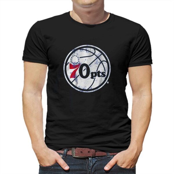 70 Points Philadelphia Basketball Shirt