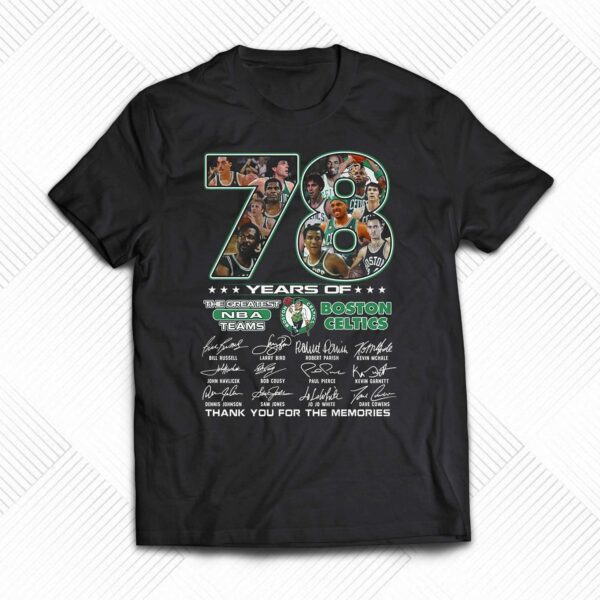 78 Years Of The Greatest Nba Teams Boston Celtics Thank You For The Memories T-shirt