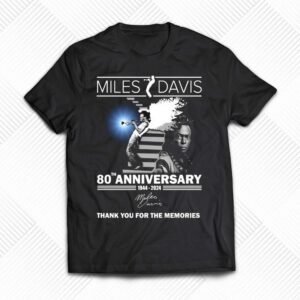 80th Anniversary 1944 – 2024 Miles Davis Thank You For The Memories T-shirt 80th Anniversary 1944 – 2024 Miles Davis Thank You For The Memories T-shirt