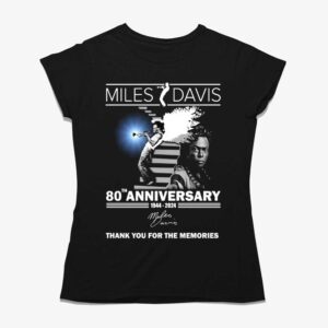 80th Anniversary 1944 – 2024 Miles Davis Thank You For The Memories T-shirt