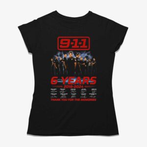 9 1 1 6 Years 2018 2024 Thank You For The Memories T shirt 2