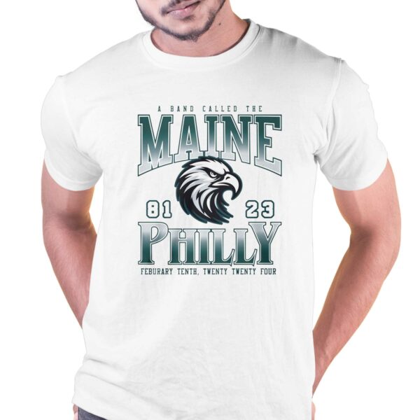 A Band Called The Maine 81 23 Philly Feburary Tenth Twenty Twenty Four Shirt