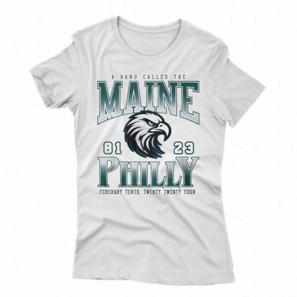 A Band Called The Maine 81 23 Philly Feburary Tenth Twenty Twenty Four Shirt