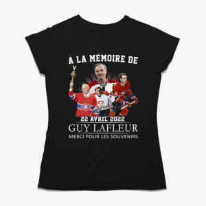 A La Memoire De 22 Avril 2022 Guy Lafleur Merci Pour Les Souvenirs T-shirt