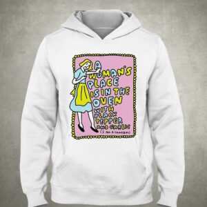 A Woman's Place Is In The Oven With Black Pepper And Garlic Shirt 2 A Womans Place Is In The Oven With Black Pepper And Garlic Shirt 3