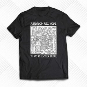 Abandon All Hope Ye Who Enter Here Shirt Abandon All Hope Ye Who Enter Here Shirt