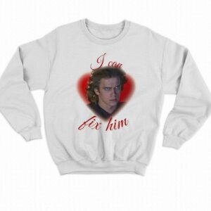 Anakin Skywalker I Can Fix Him Shirt 3 Anakin Skywalker I Can Fix Him Shirt 4