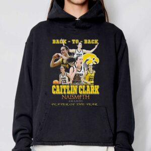 Back To Back Caitlin Clark Naismith Awards Player Of The Year T-shirt 2 Back To Back Caitlin Clark Naismith Awards Player Of The Year T shirt 3