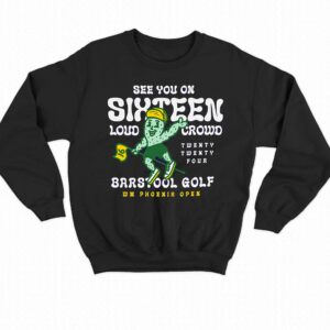 Barstool Golf X Wm Phoenix Open See You On Sixteen T-shirt 3 Barstool Golf X Wm Phoenix Open See You On Sixteen T shirt 4