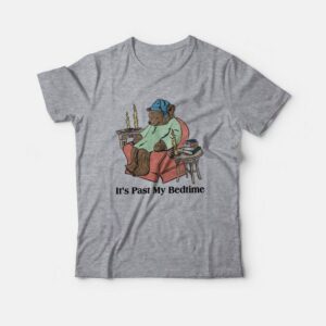 Bear It’s Past My Bedtime T-Shirt
