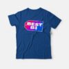 Best Bi Parody Best T-shirt