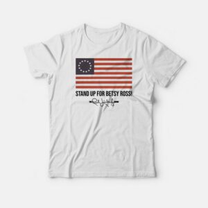 Betsy Ross T-Shirt Betsy Ross T-Shirt