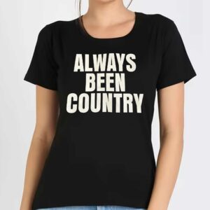 Beyonc Cowboy Carter Always Been Country Shirt