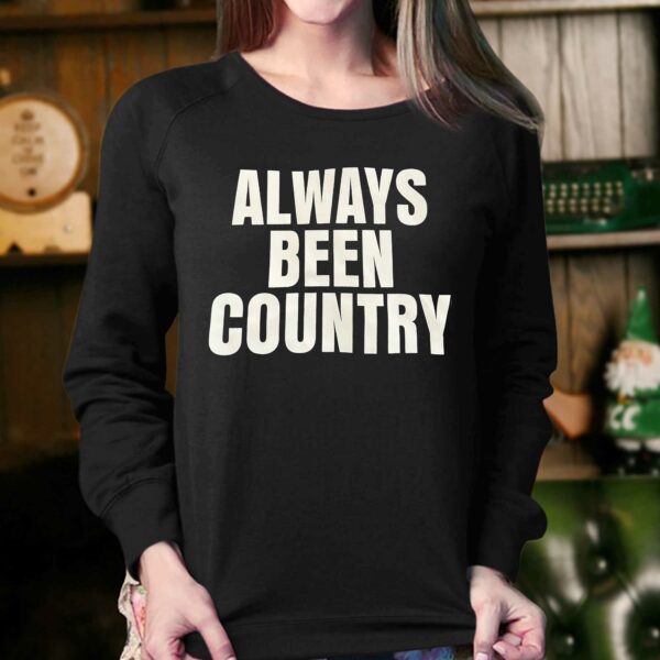 Beyonc Cowboy Carter Always Been Country Shirt