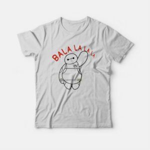 Big Hero 6 Baymax Ba La La La T-Shirt 3 Big Hero 6 Baymax Ba La La La T Shirt 4