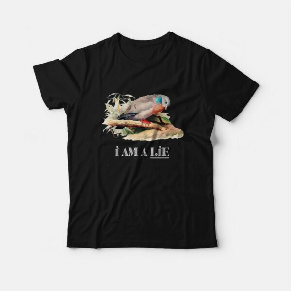 Birds Aren’t Real T-shirt I Am A Lie