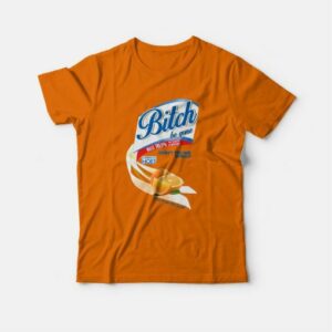 Bitch Be Gone Orange Spray T-Shirt 2 Bitch Be Gone Orange Spray T Shirt 3