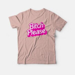 Bitch Please T-shirt