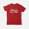 Bitches and Coke T-Shirt