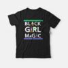 Black Girl Magic T-shirt