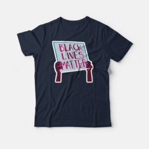 Black Live Mattter Raised T-shirt Black Live Mattter Raised T-shirt