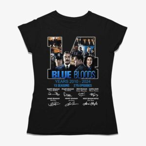 Blue Bloods 14 Years 2010 – 2024 13 Seasons 275 Episodes T-shirt