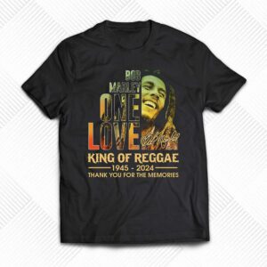 Bob Marley One Love King Of Reggae 1945 2024 Memories T Shirt