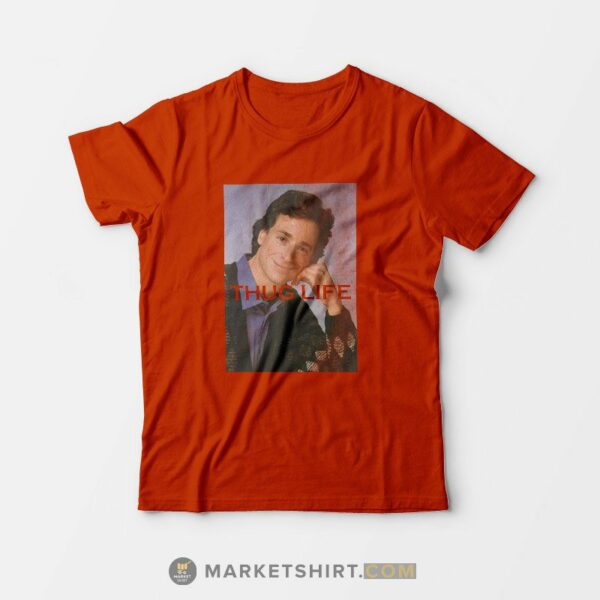 Bob Saget Thug Life T-Shirt For Man’s And Women’s