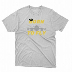 Born To Fly Pilot Shirt
