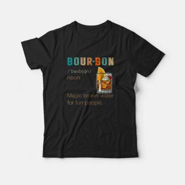 Bourbon Definition Magic Brown Water Vintage Drinking Gift T-shirt