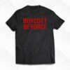 Boycott Beyonce Unisex T-shirt