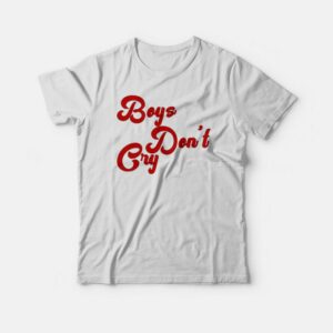 Boys Don't Cry T-shirt 2 Boys Dont Cry T shirt 3