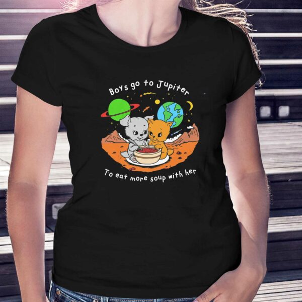 Boys Go To Jupiter To Eat More Soup With Her Shirt
