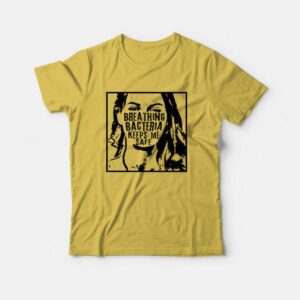Breathing Bacteria Keeps Me Safe T-shirt
