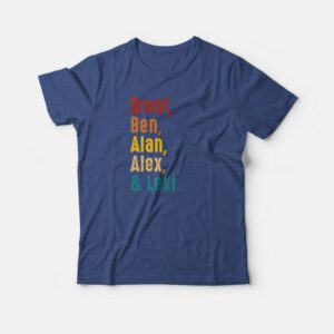 Brent Ben Alan Alex and Lexi T-shirt Vintage Brent Ben Alan Alex and Lexi T-shirt Vintage