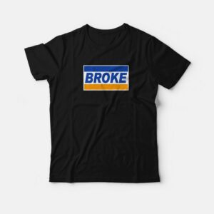 Broke Credit Card Parody T Shirt 2
