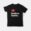 Broken Inside T-Shirt